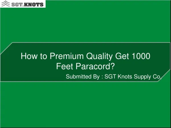 How to Premium Quality Get 1000 Feet Paracord?
