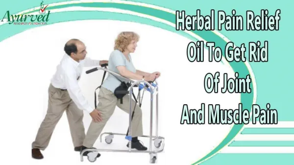 Herbal Pain Relief Oil To Get Rid Of Joint And Muscle Pain