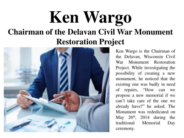 Ken Wargo Chairman of the Delavan Civil War Monument Restoration Project