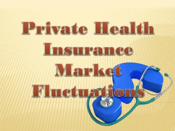 Private Health Insurance Market Fluctuations