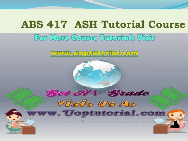 ABS 417 ASH TUTORIAL / Uoptutorial
