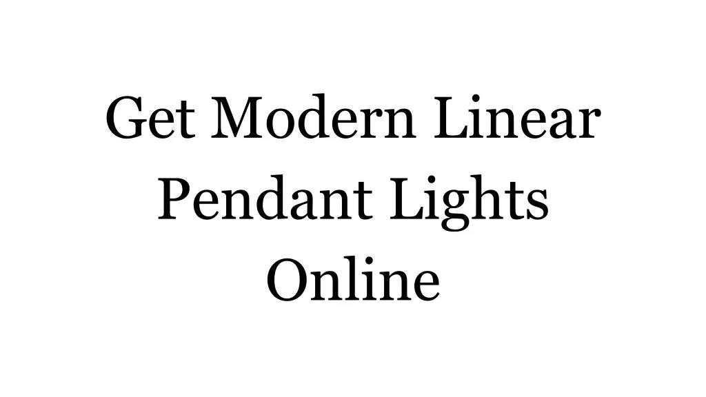 get modern linear pendant lights online