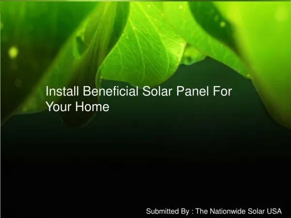 Install Beneficial Solar Panel For Your Home