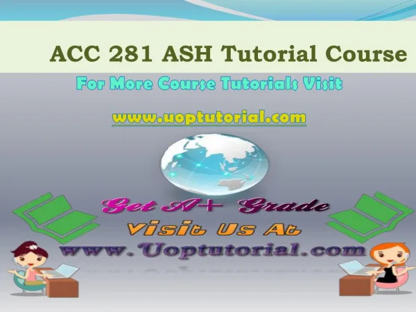 ACC 281 ASH TUTORIAL / Uoptutorial