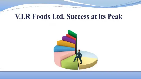 V.I.R Foods Ltd. Success at Its Peak