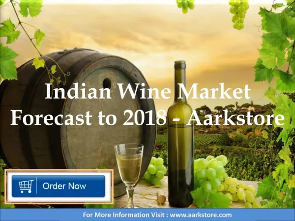 Indian Wine Market Forecast to 2018 - Aarkstore.com