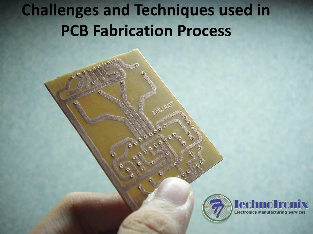 challenges and techniques used in pcb fabrication process