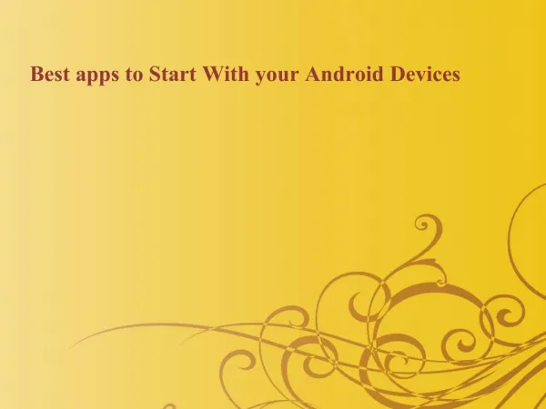 Best apps to Start With your Android Devices