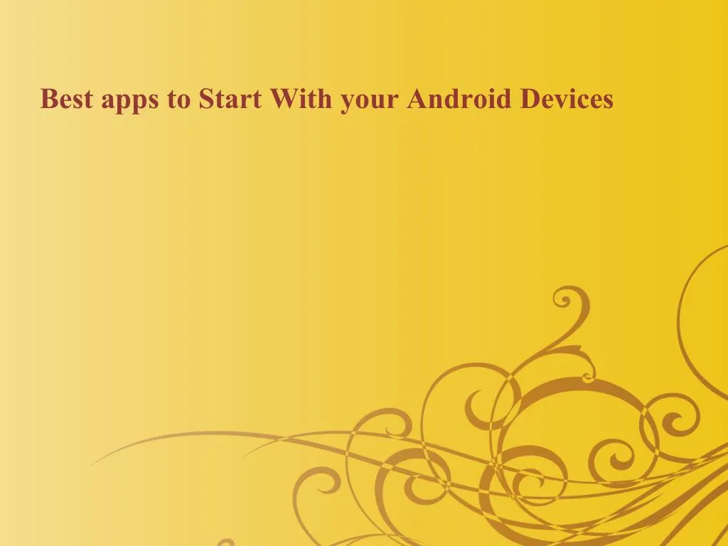 best apps to start with your android devices