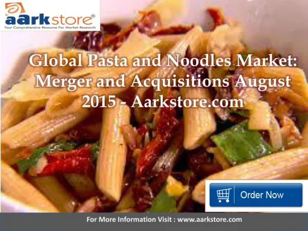 Global Pasta and Noodles Market: Merger and Acquisitions August 2015 - Aarkstore.com