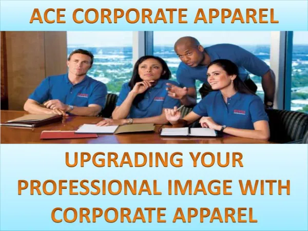 Upgrading Your Professional Image with Corporate Apparel
