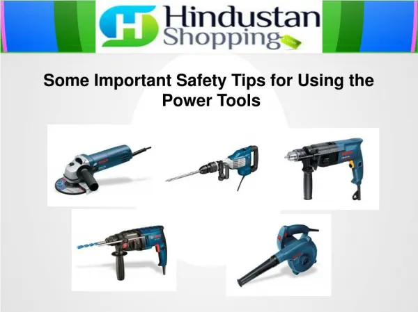 Some Important Safety Tips for Using the Power Tools