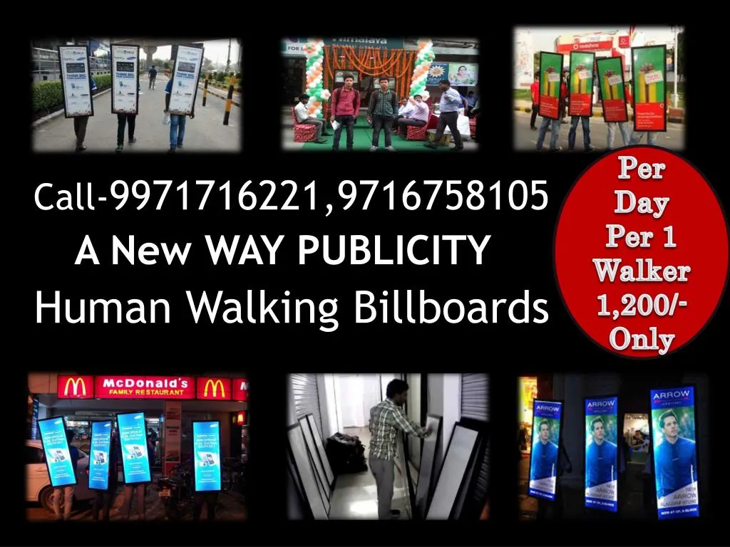 call 9971716221 9716758105 a new way publicity human walking billboards