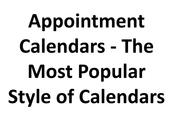 Appointment Calendars - The Most Popular Style of Calendars