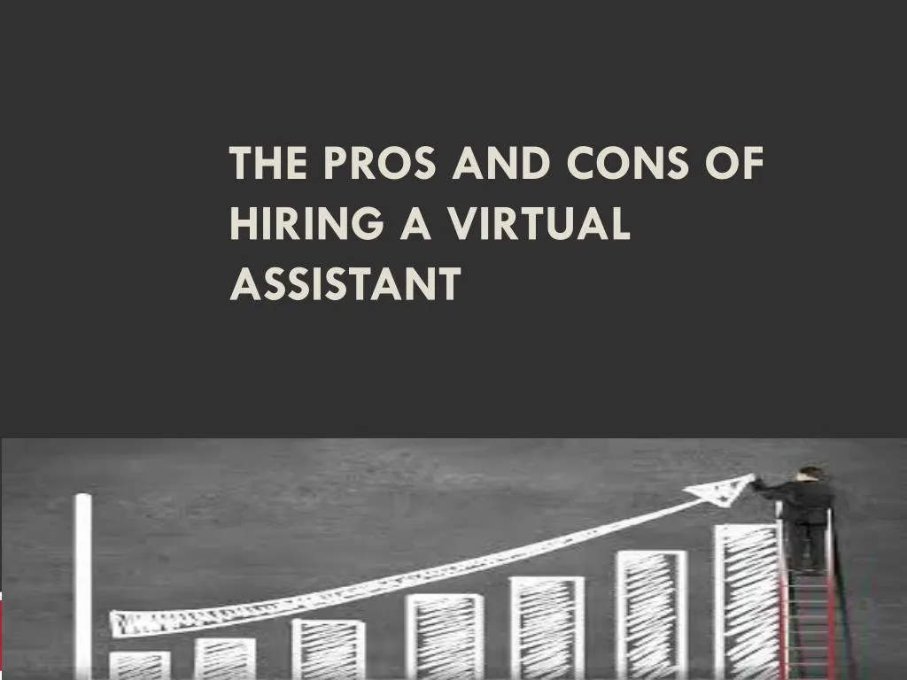 the pros and cons of hiring a virtual assistant