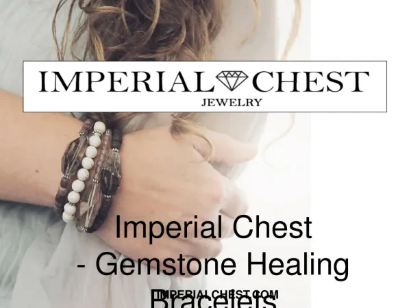 Imperial Chest - Gemstone Healing Bracelets