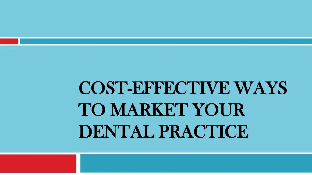 cost effective ways to market your dental practice