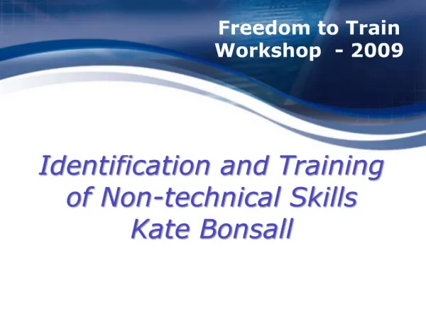 Identification and Training of Non-technical Skills Kate Bonsall
