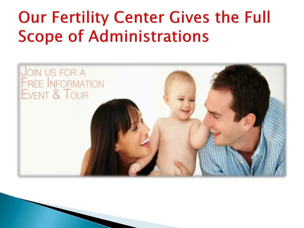 o ur fertility center gives the f ull s cope of administrations