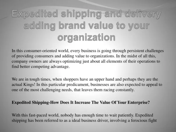 Expedited shipping and delivery adding brand value to your organization