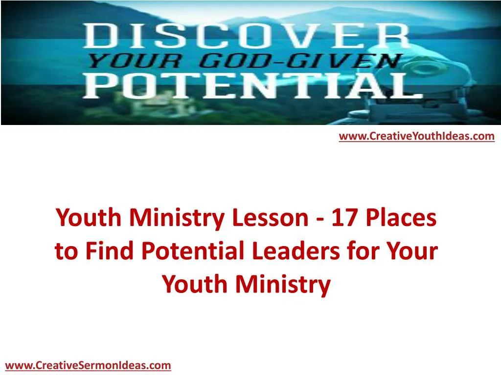 youth ministry lesson 17 places to find potential leaders for your youth ministry