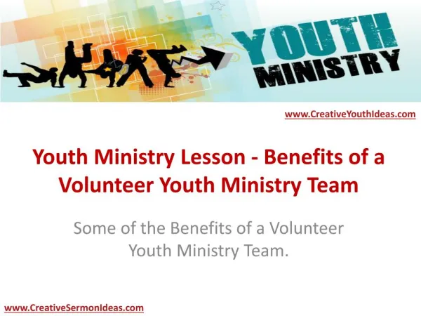 Youth Ministry Lesson - Benefits of a Volunteer Youth Ministry Team