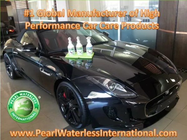 The High Performance Car Care Products Pearl Waterless