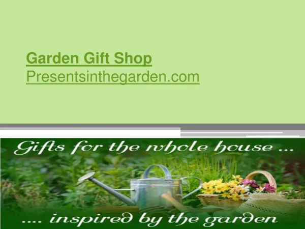 Best Collection of Gardening Presents - Presentsinthegarden.com