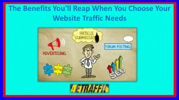The Benefits You'll Reap When You Choose Your Website Traffic Needs