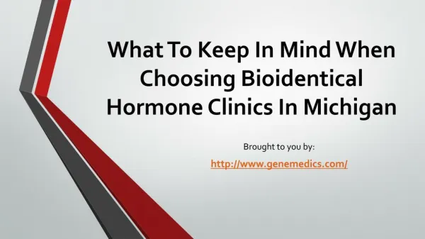 What To Keep In Mind When Choosing Bioidentical Hormone Clinics In Michigan