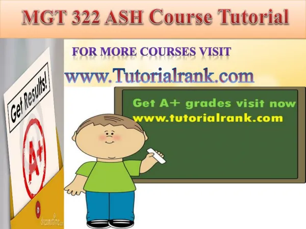 MGT 322 ASH course tutorial/tutoriarank