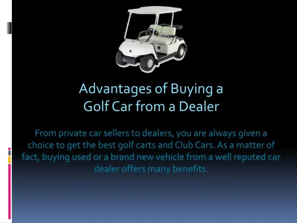 Advantages of Buying a Golf Car From a Dealer