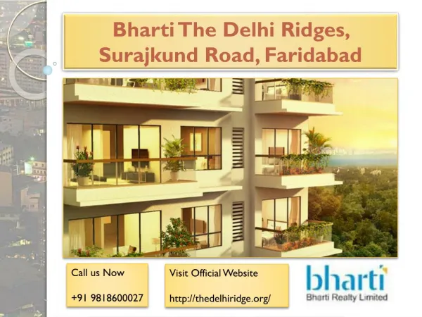 Bharti The Delhi Ridges, Surajkund Road Faridabad - The New Way of Smart Living