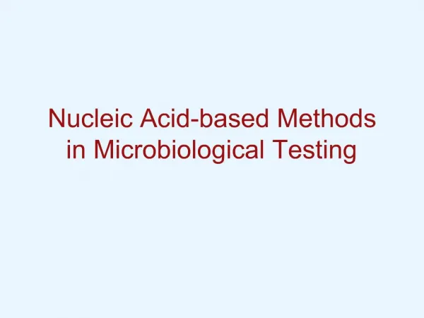 Nucleic Acid-based Methods in Microbiological Testing