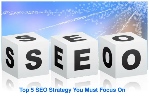 Top 5 SEO Strategy You Must Focus On