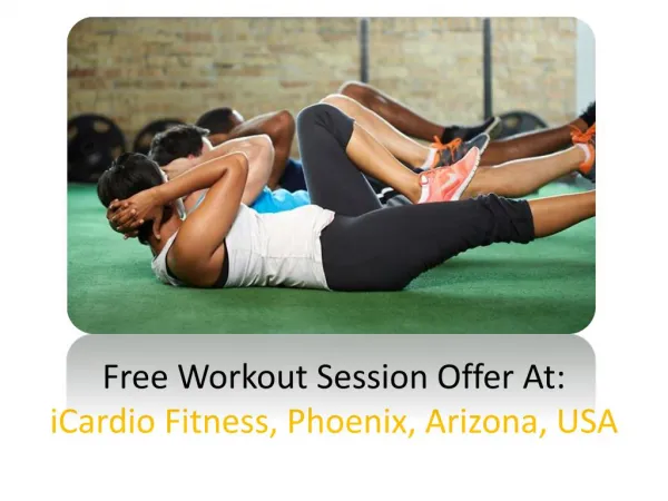 Free Fitness Workout Session At iCardio Fitness Phoenix AZ