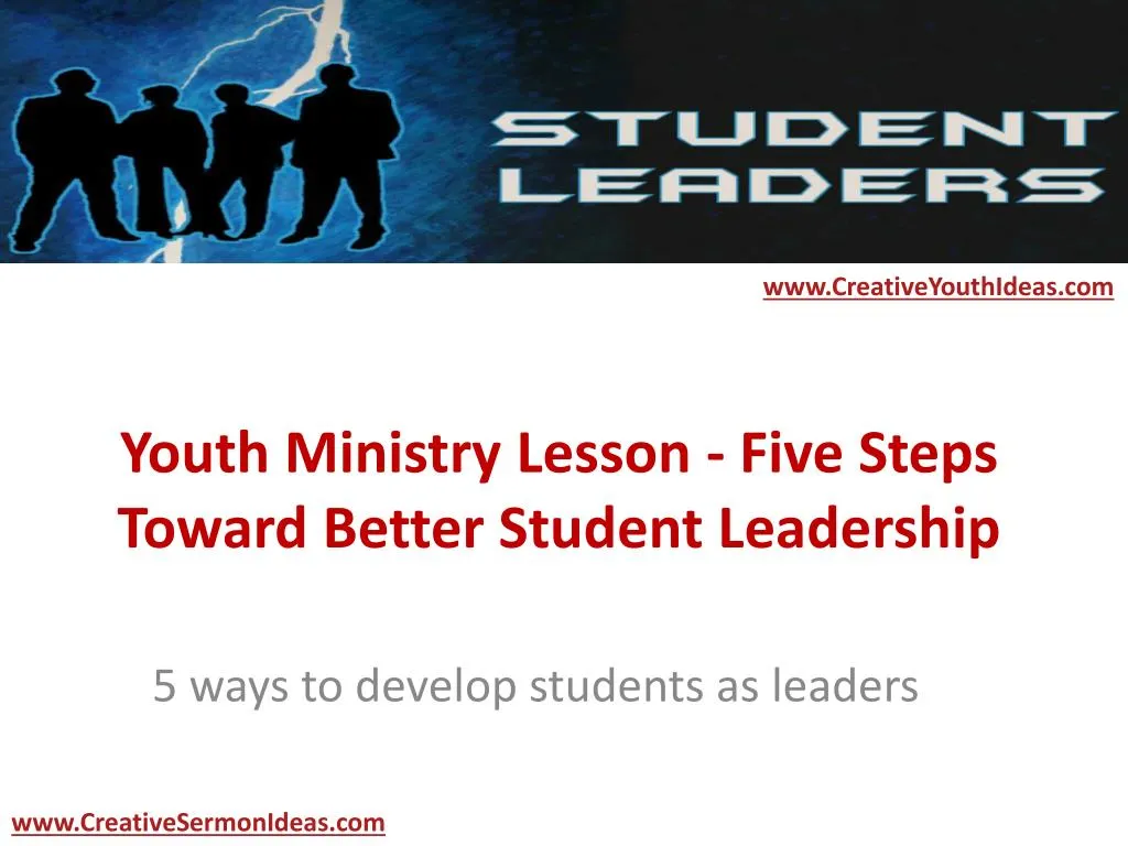 youth ministry lesson five steps toward better student leadership