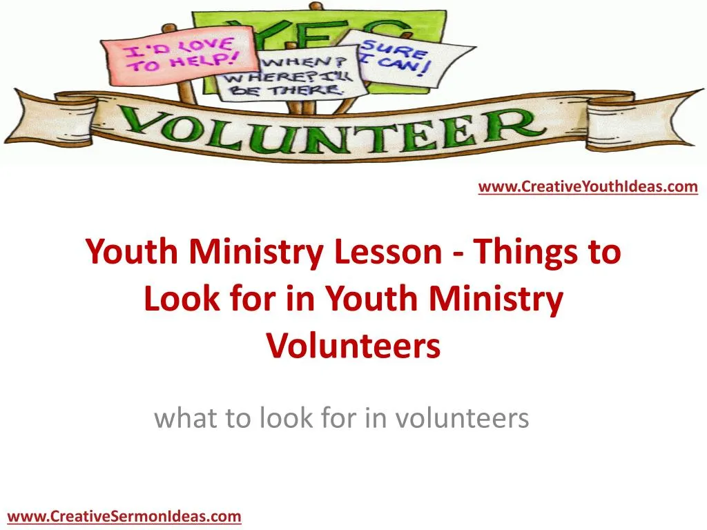 youth ministry lesson things to look for in youth ministry volunteers