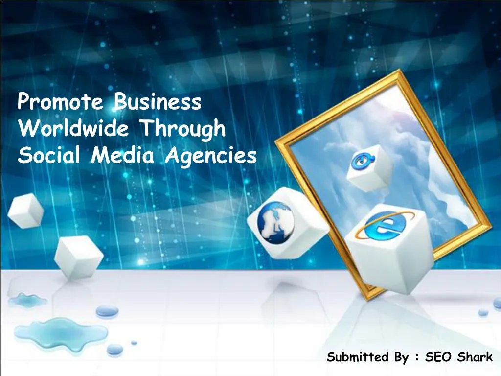 promote business worldwide through social media agencies