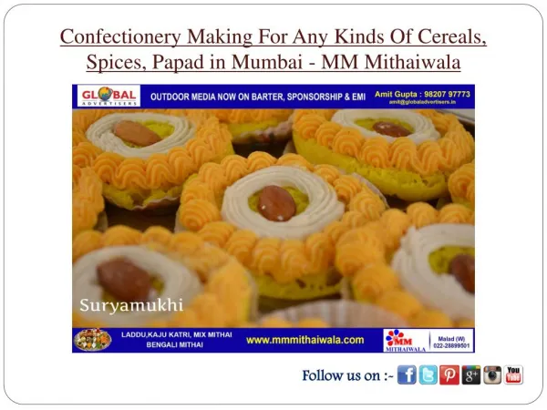 Confectionery Making for Any Kinds Of Cereals, Spices, Papad in Mumbai - MM Mithaiwala