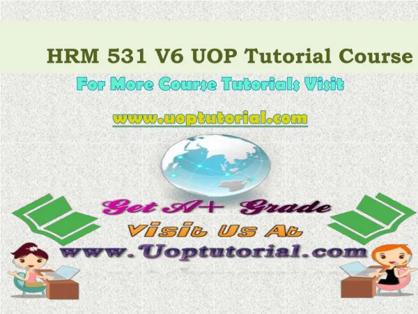 HRM 531 V6 UOP Tutorial Course/Uoptutorial