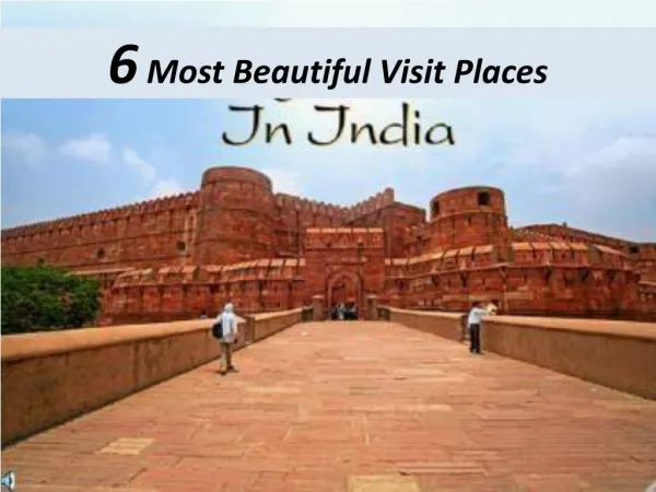 Most Beautiful Visit Places in India