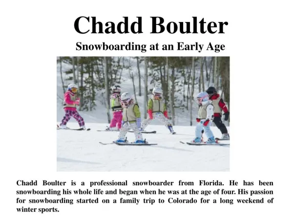 Chadd Boulter - Snowboarding at an Early Age