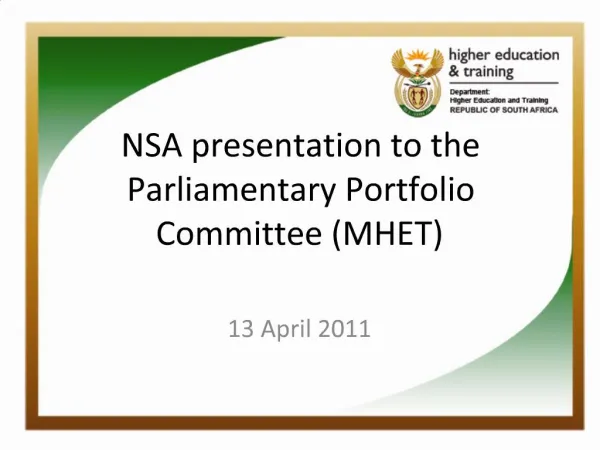 NSA presentation to the Parliamentary Portfolio Committee MHET