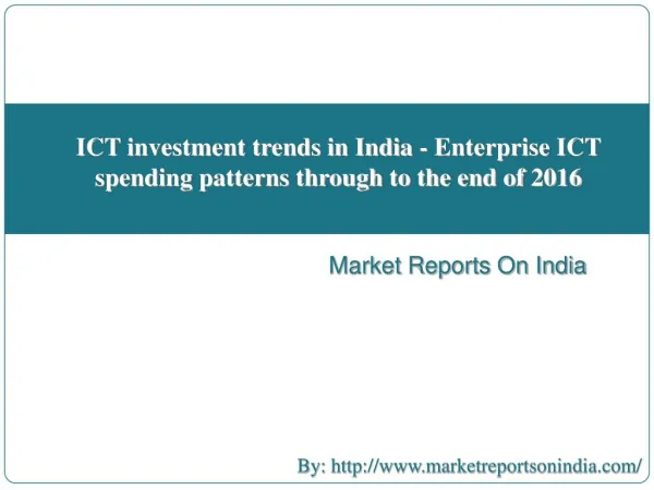 ICT investment trends in India - Enterprise ICT spending patterns through to the end of 2016