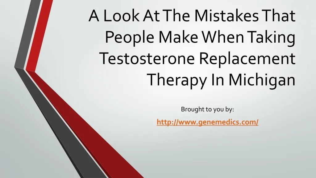 a look at the mistakes that people make when taking testosterone replacement therapy in michigan