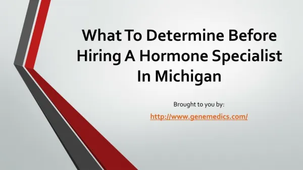 What To Determine Before Hiring A Hormone Specialist In Michigan