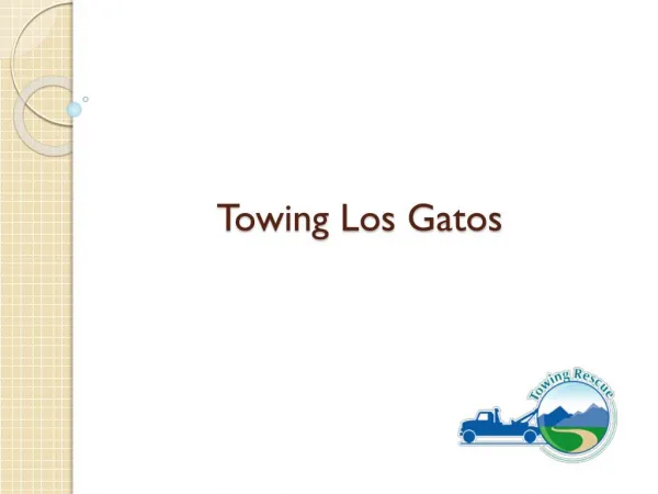 Towing Service In Los Gatos – Towing Rescue