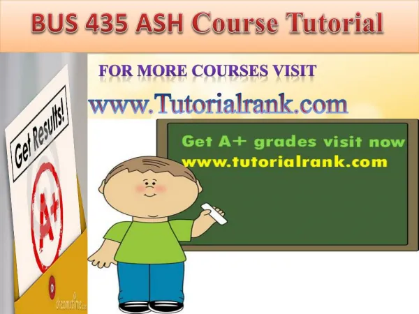 BUS 435(ASH) UOP Course Tutorial/TutorialRank