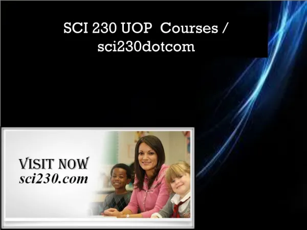 SCI 230 UOP Courses / sci230dotcom